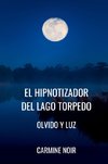 El Hipnotizador del lago Torpedo