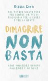 Dimagrire non basta - Come dimagrire quando dimagrire è difficile