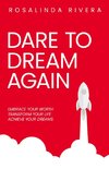 Dare To Dream Again