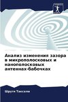 Analiz izmeneniq zazora w mikropoloskowyh i nanopoloskowyh antennah-babochkah