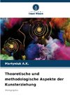 Theoretische und methodologische Aspekte der Kunsterziehung