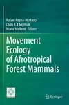 Movement Ecology of Afrotropical Forest Mammals