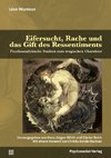 Eifersucht, Rache und das Gift des Ressentiments