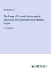 The Survey of Cornwall; And an epistle concerning the excellencies of the English tongue