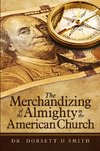 The Merchandizing of the Almighty in the American Church