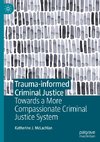 Trauma-informed Criminal Justice