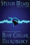Blue Collar Necromancy