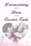 Harmonizing your Home and extended family