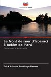 Le front de mer d'Icoaraci à Belém do Pará