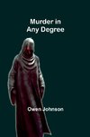 Murder in Any Degree