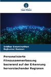 Personalisierte Filmzusammenfassung basierend auf der Erkennung hervorstechender Regionen