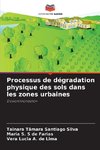 Processus de dégradation physique des sols dans les zones urbaines