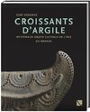 Croissants d'Argile