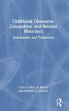 Childhood Obsessive-Compulsive and Related Disorders