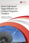 Radar High-Speed Target Detection via Coherent Integration Transform
