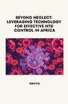 Beyond Neglect: Leveraging Technology for Effective NTD Control in Africa
