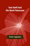 Tom Swift and His Giant Telescope