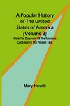 A popular history of the United States of America (Volume 2)