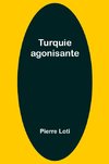 Turquie agonisante