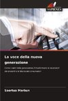 La voce della nuova generazione