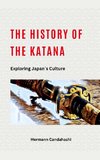 The History of the Katana - Exploring Japan's Culture