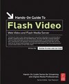 Hands-On Guide to Flash Video