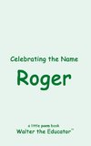 Celebrating the Name Roger