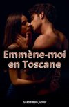 Emmène-moi en Toscane