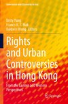 Rights and Urban Controversies in Hong Kong