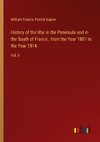 History of the War in the Peninsula and in the South of France,  from the Year 1807 to the Year 1814