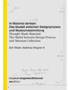 In Material denken: Das Modell zwischen Designprozess und Museumssammlung