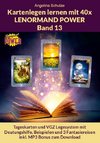 Kartenlegen lernen mit 40x LENORMAND POWER Band 13