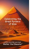 Celebrating the Great Pyramid of Giza