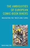 Ambiguities of European Comic-book Bikers