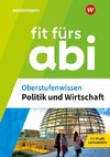 Fit fürs Abi. Oberstufenwissen Politik und Wirtschaft