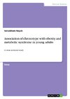 Association of chronotype with obesity and metabolic syndrome in young adults