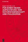 Für einen neuen Aufschwung von Naturwissenschaft und Philosophie