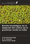 Brecha tecnológica en la adopción del cultivo de la gramínea verde en India