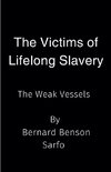 The Victims of Lifelong Slavery