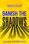 Banish the Shadows