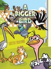 A Bigger Bird
