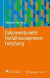 Unkonventionelle Notfallmanagement-Forschung
