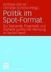 Politik im Spot-Format