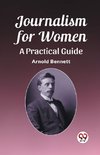 Journalism for Women A Practical Guide