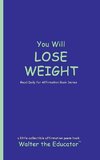 You Will LOSE WEIGHT