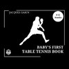 Baby's First Table Tennis Book