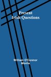 Present Irish Questions