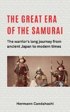 The great Era of the Samurai - The Warrior's long Journey