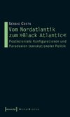 Vom Nordatlantik zum 'Black Atlantic'