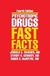 Kennedy, S: Psychotropic Drugs - Fast Facts 4e